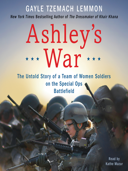 Title details for Ashley's War by Gayle Tzemach Lemmon - Available